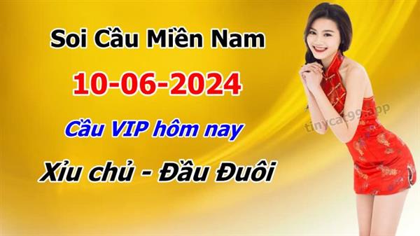 Soi Cầu XSMN 10-06-2024 Dự Đoán XSMN Chốt Số Miền Nam VIP Thứ 2