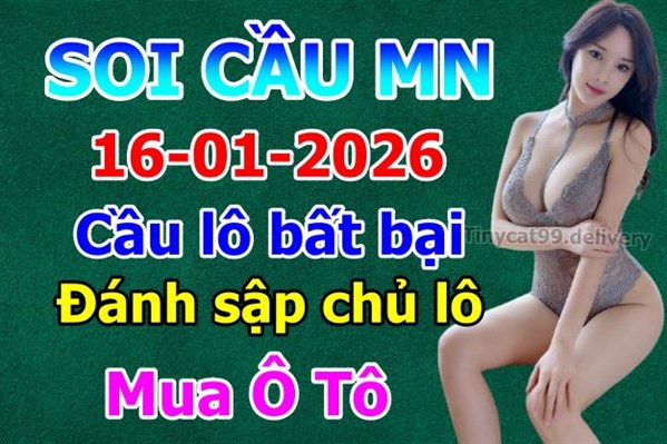 Dự Đoán Miền Nam 16-01-2026 Soi Cầu XSMN Chốt Số Bao Lô Thứ 6