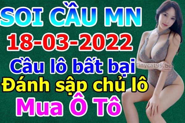 Dự Đoán Miền Nam 18-03-2022 Soi Cầu XSMN Chốt Số Bao Lô Thứ 6