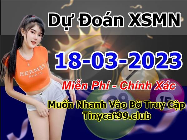 Dự Đoán MN 18-03-2023 Soi Cầu XSMN Chốt Số Miền Nam Thứ 7