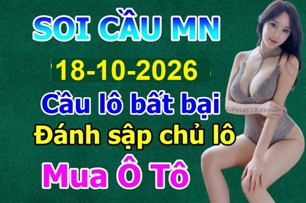 Soi Cầu XSMN 18-10-2026 Dự Đoán MN Chốt Số Miền Nam Chủ Nhật