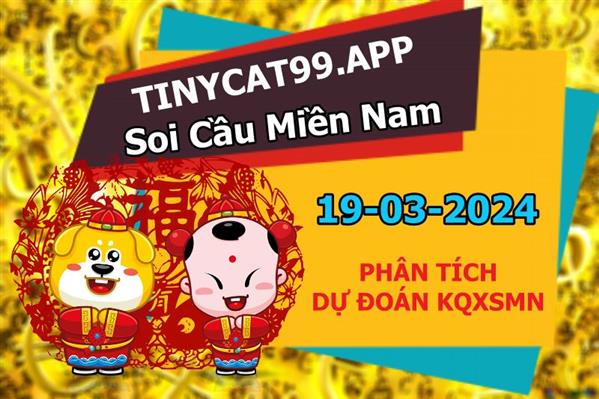 Soi Cầu XSMN 19-03-2024 Dự Đoán XSMN Chốt Số Miền Nam Thứ 3