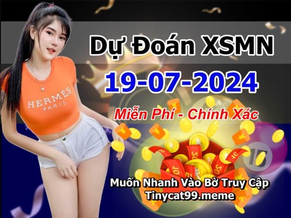 Dự Đoán Miền Nam 19-07-2024 Soi Cầu XSMN Chốt Số Bao Lô Thứ 6