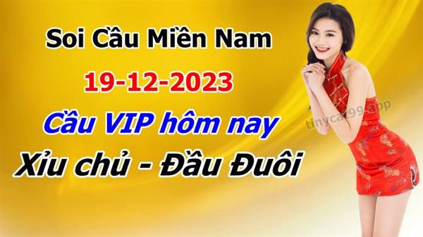 Soi Cầu XSMN 19-12-2023 Dự Đoán XSMN Chốt Số Miền Nam Thứ 3
