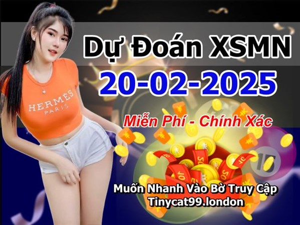 Dự Đoán XSMN 20-02-2025 Soi Cầu XSMN Chốt Số Miền Nam Bao Lô Thứ 5