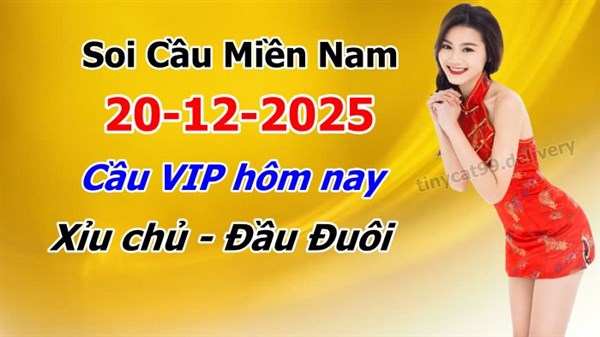 Dự Đoán MN 20-12-2025 Soi Cầu XSMN Chốt Số Miền Nam Thứ 7