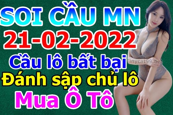 Soi Cầu XSMN 21-02-2022 Dự Đoán XSMN Chốt Số Miền Nam VIP Thứ 2
