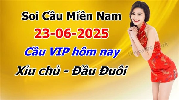 Soi Cầu XSM 23-06-2025 Dự Đoán XSMN Chốt Số Miền Nam VIP Thứ 2