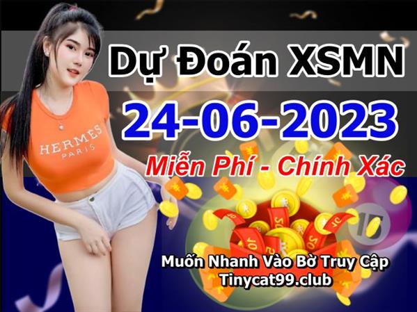 Dự Đoán MN 24-06-2023 Soi Cầu XSMN Chốt Số Miền Nam Thứ 7