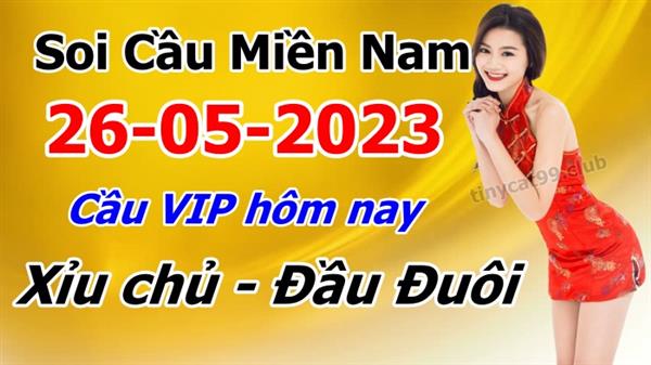 Dự Đoán Miền Nam 26-05-2023 Soi Cầu XSMN Chốt Số Bao Lô Thứ 6