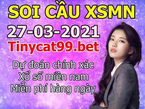 Dự Đoán MN 27-03-2021 Soi Cầu XSMN Chốt Số Miền Nam Thứ 7