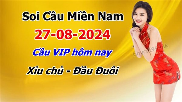 Soi Cầu XSMN 27-08-2024 Dự Đoán XSMN Chốt Số Miền Nam Thứ 3