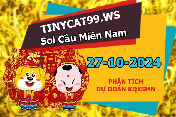 Soi Cầu XSMN 27-10-2024 Dự Đoán MN Chốt Số Miền Nam Chủ Nhật