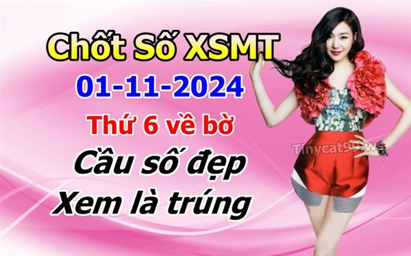 Soi Cầu XSMT 01-11-2024 Dự Đoán XSMT Miền Trung Chốt Số BTL VIP MT Thứ 6