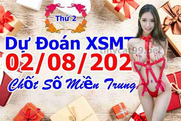 Soi Cầu XSMT 02-08-2021 Dự Đoán Miền Trung Chốt Số XSMT Thứ 2
