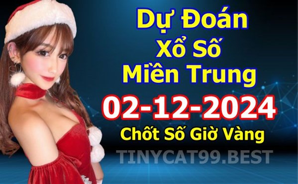 Soi Cầu XSMT 02-12-2024 Dự Đoán Miền Trung Chốt Số XSMT Thứ 2