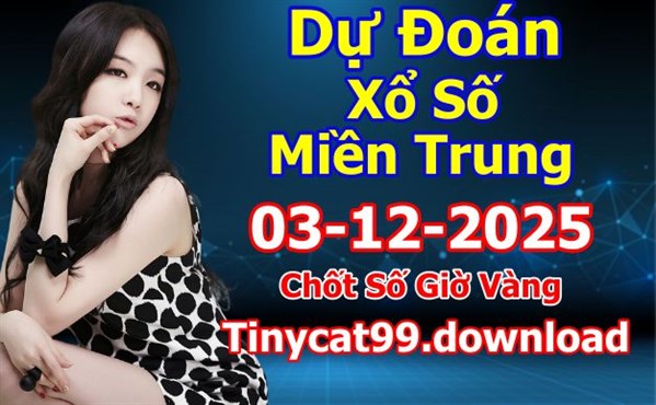 Soi Cầu XSMT 03-12-2025 Dự Đoán XSMT Miền Trung Chốt Số MT Thứ 4