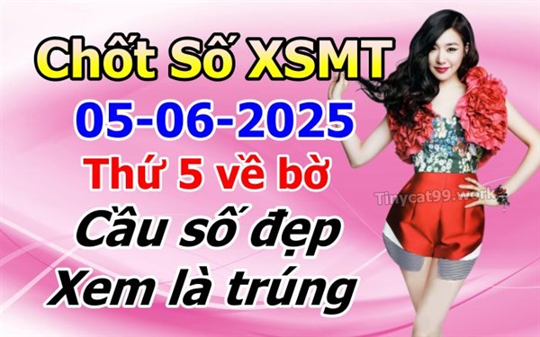 Soi Cầu MT 05-06-2025 Dự Đoán XSMT Miền Trung Chốt Số MT Thứ 5