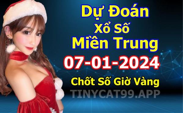 Soi Cầu XSMT 07-01-2024 Dự Đoán Miền Trung Chốt Số MT Thứ Chủ Nhật
