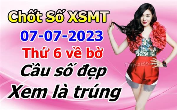 Soi Cầu XSMT 07-07-2023 Dự Đoán XSMT Miền Trung Chốt Số BTL VIP MT Thứ 6