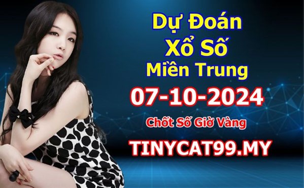 Soi Cầu XSMT 07-10-2024 Dự Đoán Miền Trung Chốt Số XSMT Thứ 2