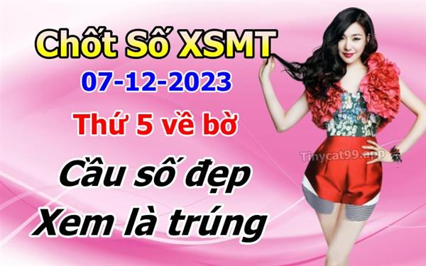 Soi Cầu MT 07-12-2023 Dự Đoán XSMT Miền Trung Chốt Số MT Thứ 5