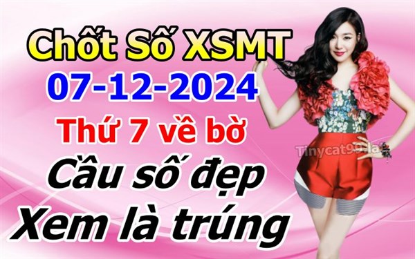 Soi Cầu XSMT 07-12-2024 Dự Đoán Miền Trung Chính Xác VIP Thứ 7