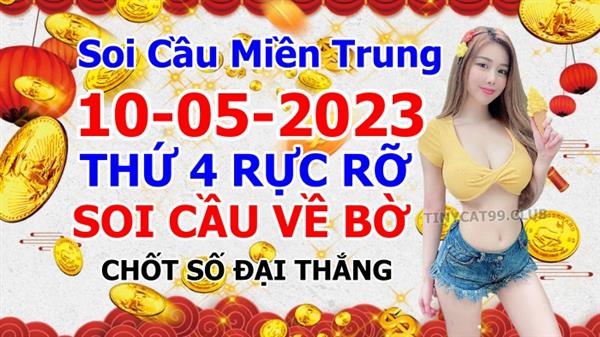 Soi Cầu XSMT 10-05-2023 Dự Đoán XSMT Miền Trung Chốt Số MT Thứ 4