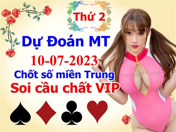  Soi Cầu XSMT 10-07-2023 Dự Đoán Miền Trung Chốt Số XSMT Thứ 2