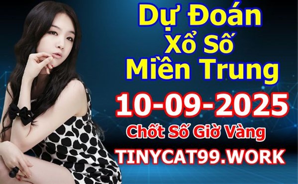 Soi Cầu XSMT 10-09-2025 Dự Đoán XSMT Miền Trung Chốt Số MT Thứ 4