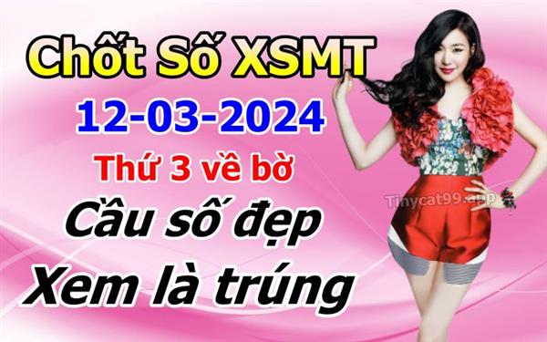 Soi Cầu XSMT 12-03-2024 Dự Đoán XSMT Chốt Số Miền Trung Thứ 3