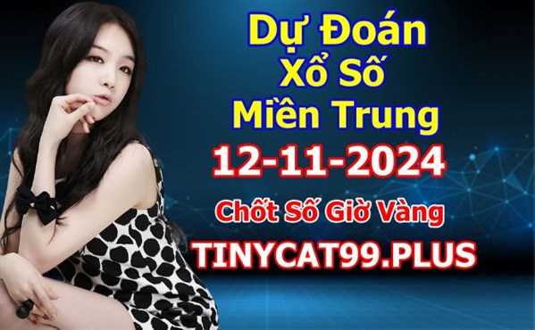 Soi Cầu XSMT 12-11-2024 Dự Đoán XSMT Chốt Số Miền Trung Thứ 3