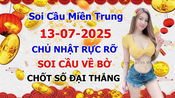 Soi Cầu XSMT 13-07-2025 Dự Đoán Miền Trung Chốt Số MT Thứ Chủ Nhật