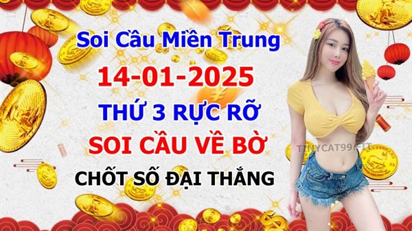Soi Cầu XSMT 14-01-2025 Dự Đoán XSMT Chốt Số Miền Trung Thứ 3