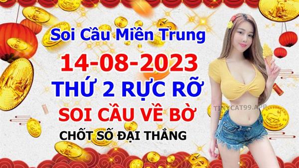  Soi Cầu XSMT 14-08-2023 Dự Đoán Miền Trung Chốt Số XSMT Thứ 2