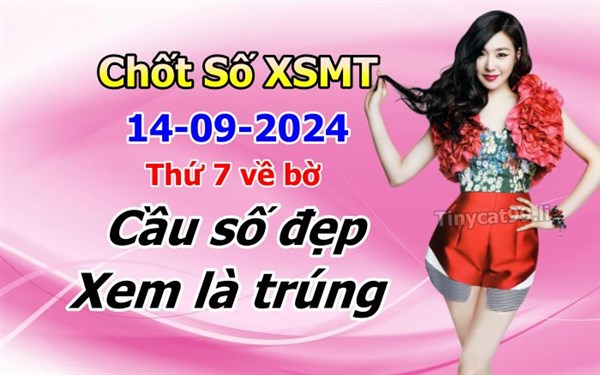 Soi Cầu XSMT 14-09-2024 Dự Đoán Miền Trung Chính Xác VIP Thứ 7