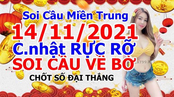 Soi Cầu XSMT 14-11-2021 Dự Đoán Miền Trung Chốt Số MT Thứ Chủ Nhật