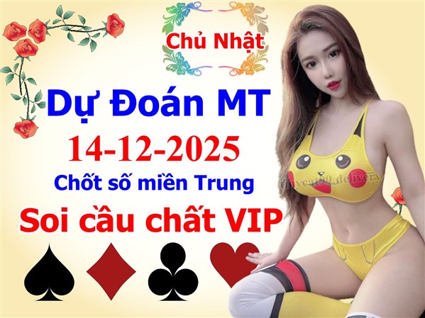 Soi Cầu XSMT 14-12-2025 Dự Đoán Miền Trung Chốt Số MT Thứ Chủ Nhật
