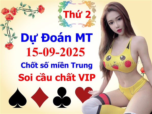 Soi Cầu XSMT15-09-2025 Dự Đoán Miền Trung Chốt Số XSMT Thứ 2