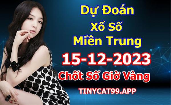 Soi Cầu XSMT 15-12-2023 Dự Đoán XSMT Miền Trung Chốt Số BTL VIP MT Thứ 6