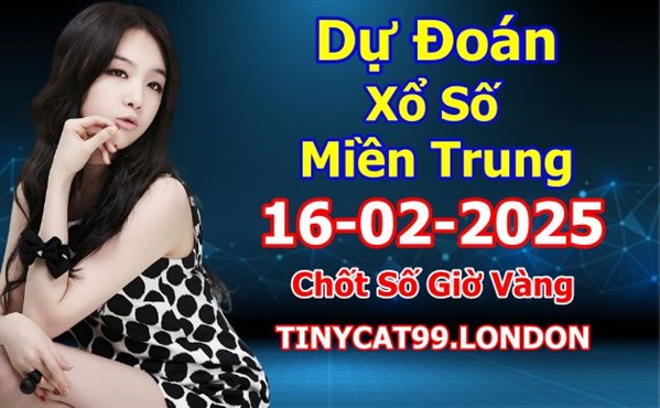 Soi Cầu XSMT 16-02-2025 Dự Đoán Miền Trung Chốt Số MT Thứ Chủ Nhật