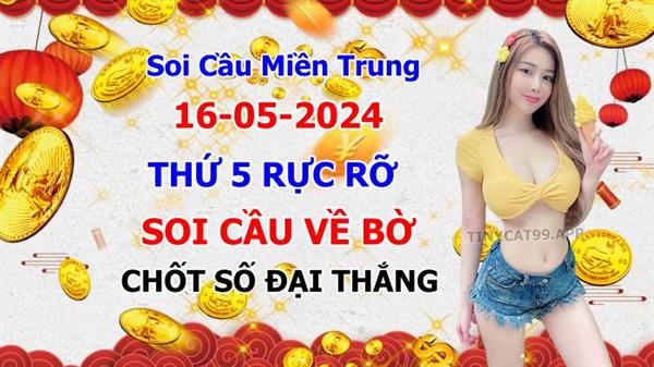 Soi Cầu MT 16-05-2024 Dự Đoán XSMT Miền Trung Chốt Số MT Thứ 5