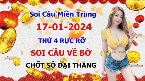  Soi Cầu XSMT 17-01-2024 Dự Đoán XSMT Miền Trung Chốt Số MT Thứ 4