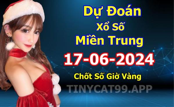  Soi Cầu XSMT 17-06-2024 Dự Đoán Miền Trung Chốt Số XSMT Thứ 2