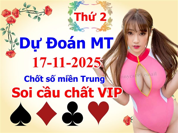 Soi Cầu 17-11-2025 Dự Đoán Miền Trung Chốt Số XSMT Thứ 2