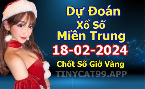 Soi Cầu XSMT 18-02-2024 Dự Đoán Miền Trung Chốt Số MT Thứ Chủ Nhật