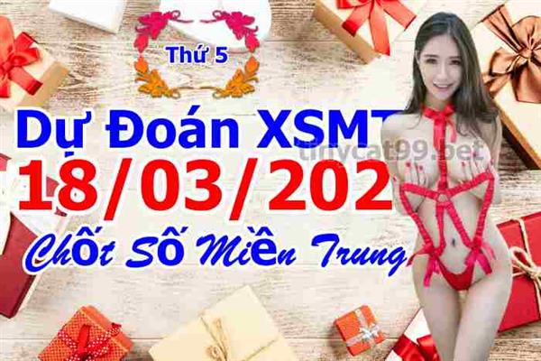 Soi Cầu MT 18-03-2021 Dự Đoán XSMT Miền Trung Chốt Số MT Thứ 5
