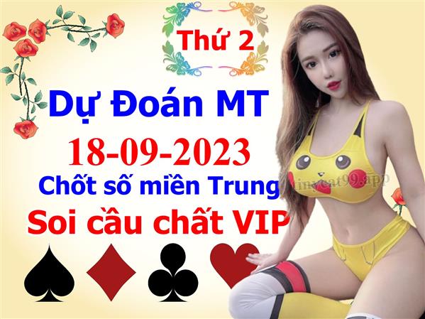  Soi Cầu XSMT 18-09-2023 Dự Đoán Miền Trung Chốt Số XSMT Thứ 2