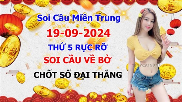 Soi Cầu MT 19-09-2024 Dự Đoán XSMT Miền Trung Chốt Số MT Thứ 5