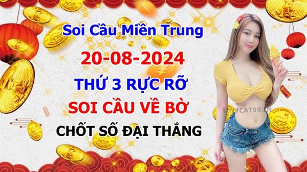 Soi Cầu XSMT 20-08-2024 Dự Đoán XSMT Chốt Số Miền Trung Thứ 3